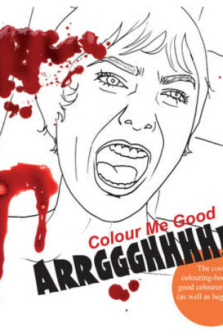 Cover of Colour Me Good Arrggghhhh!!