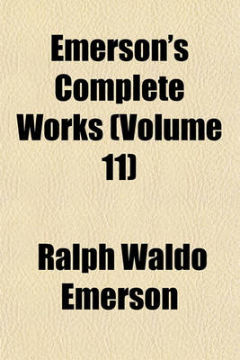 Book cover for Emerson's Complete Works (Volume 11)