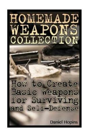Cover of Homemade Weapons Collection