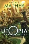 Book cover for The Utopia Chronicles