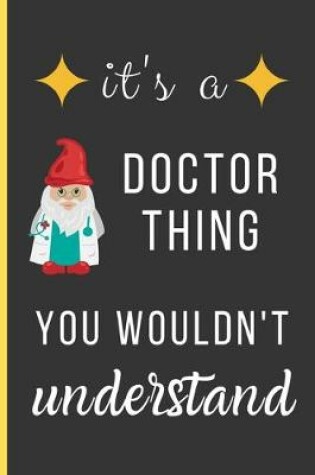 Cover of It's a Doctor Thing You Wouldn't Understand