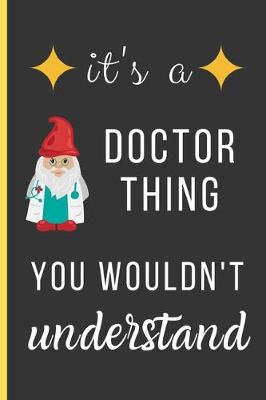 Book cover for It's a Doctor Thing You Wouldn't Understand