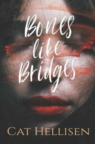 Cover of Bones Like Bridges