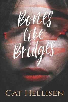 Book cover for Bones Like Bridges