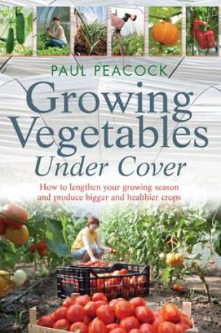 Cover of Growing Vegetables Under Cover
