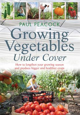 Book cover for Growing Vegetables Under Cover