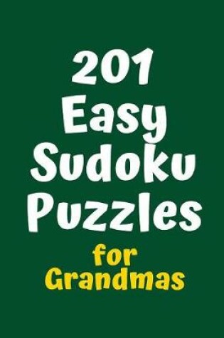 Cover of 201 Easy Sudoku Puzzles for Grandmas