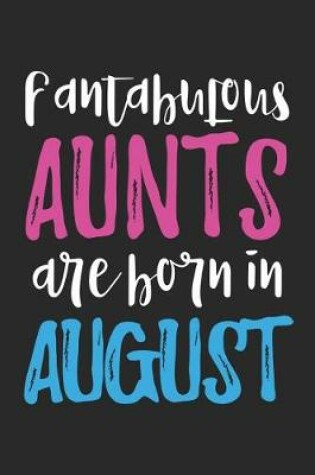 Cover of Fantabulous Aunts Are Born In August
