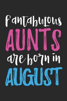 Book cover for Fantabulous Aunts Are Born In August