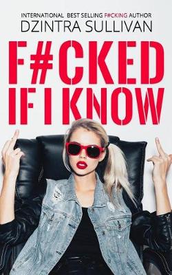 Book cover for F#cked If I Know