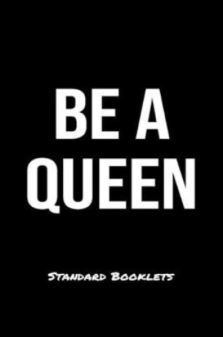 Cover of Be A Queen Standard Booklets