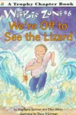 Cover of We're Off to See the Lizard