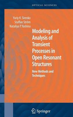 Book cover for Modeling and Analysis of Transient Processes in Open Resonant Structures: New Methods and Techniques