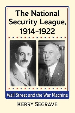 Cover of The National Security League, 1914-1922