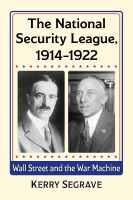 Book cover for The National Security League, 1914-1922