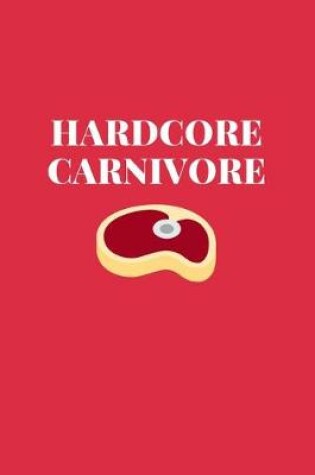 Cover of Hardcore Carnivore