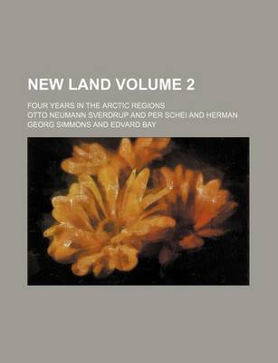 Book cover for New Land; Four Years in the Arctic Regions Volume 2