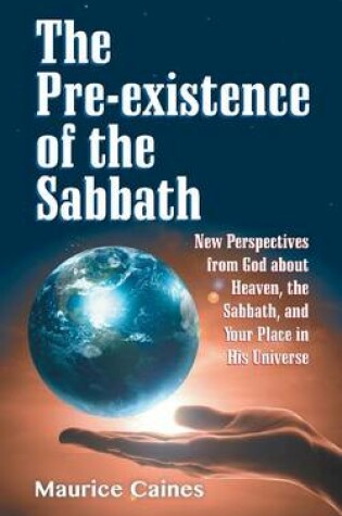 Cover of The Pre-Existence of the Sabbath