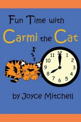 Cover of Fun Time with Carmi the Cat