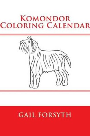 Cover of Komondor Coloring Calendar