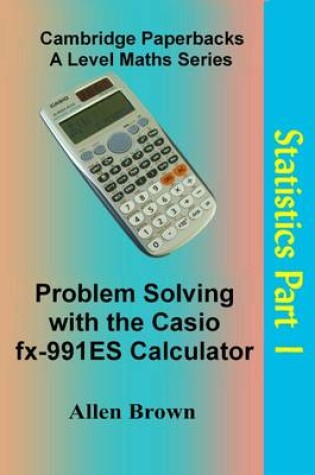 Cover of Problem Solving with the Casio FX-991ES Calculator