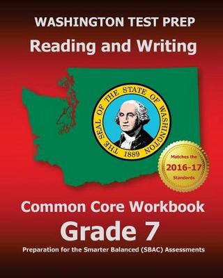 Book cover for WASHINGTON TEST PREP Reading and Writing Common Core Workbook Grade 7