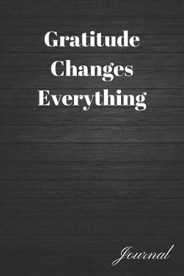 Book cover for Gratitude Changes Everything Journal