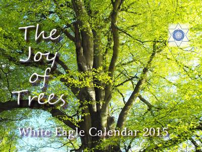 Book cover for Joy of Trees - White Eagle Calendar 2015