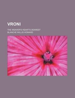 Book cover for Vroni; The Weaver's Heart's Dearest