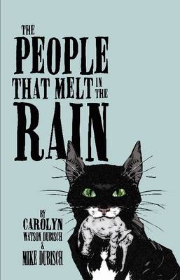 Book cover for The PeopleThat Melt in The Rain, Book One