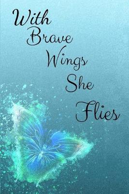 Book cover for With Brave Wings She Flies