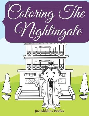 Book cover for Coloring The Nightingale