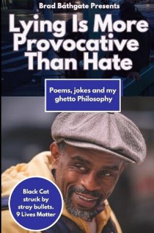 Cover of Lying Is More Provocative That Hate