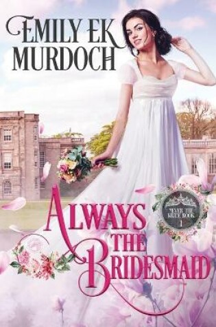 Cover of Always the Bridesmaid