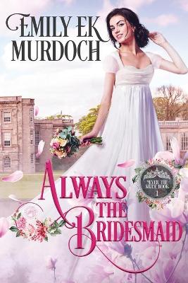 Book cover for Always the Bridesmaid