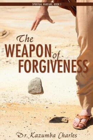 Cover of The Weapon of Forgiveness