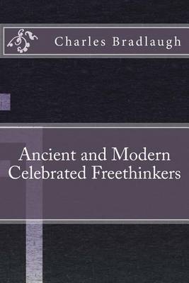 Book cover for Ancient and Modern Celebrated Freethinkers