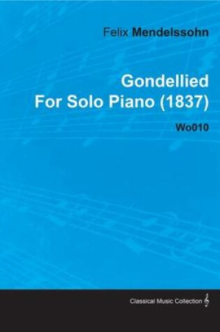Cover of Gondellied by Felix Mendelssohn for Solo Piano (1837) Wo010