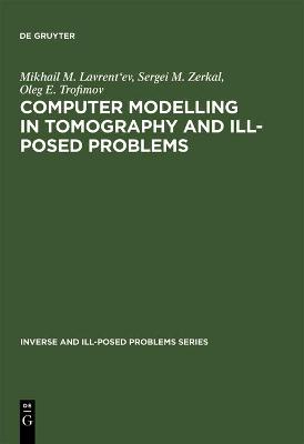 Cover of Computer Modelling in Tomography and Ill-Posed Problems