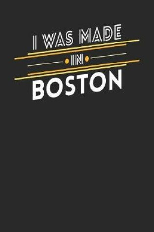 Cover of I Was Made In Boston