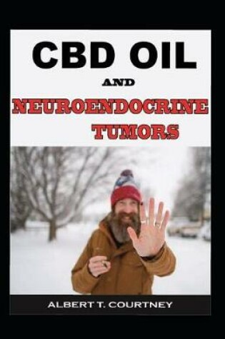 Cover of CBD Oil and Neuroendocrine Tumors