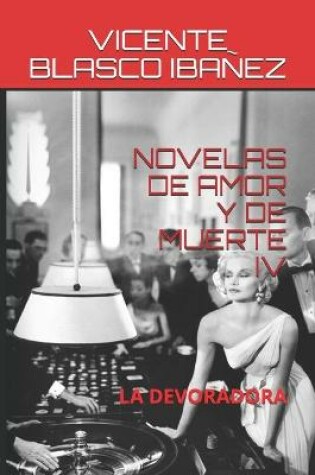 Cover of Novelas de Amor Y de Muerte IV
