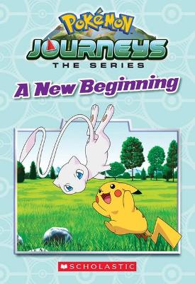 Book cover for A New Beginning (Pokemon Journeys: The Series)