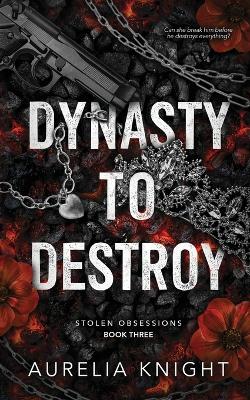 Book cover for Dynasty to Destroy