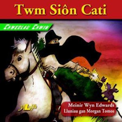 Book cover for Chwedlau Chwim: Twm Siôn Cati