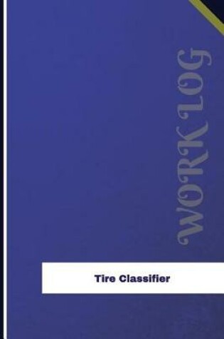 Cover of Tire Classifier Work Log