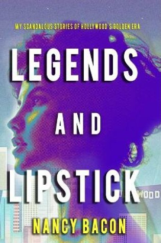 Cover of Legends and Lipstick