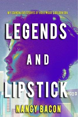 Book cover for Legends and Lipstick