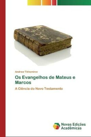 Cover of Os Evangelhos de Mateus e Marcos