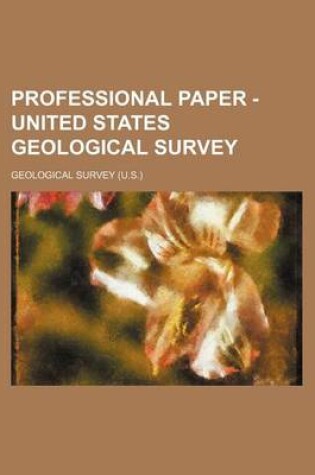 Cover of Professional Paper - United States Geological Survey (Volume 72)